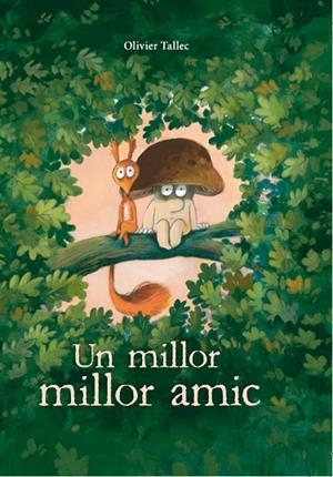 UN MILLOR MILLOR AMIC | 9788412750263 | TALLEC, OLIVIER | Llibreria La Gralla | Librería online de Granollers