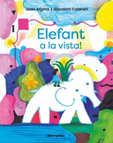 ELEFANT A LA VISTA! | 9788410016095 | ARJONA VÁZQUEZ, JUAN | Llibreria La Gralla | Librería online de Granollers