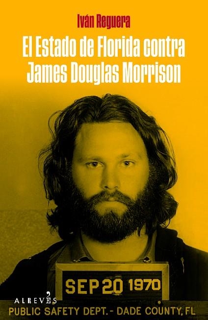 ESTADO DE FLORIDA CONTRA JAMES DOUGLAS MORRISON, EL | 9788419615602 | REGUERA, IVÁN | Llibreria La Gralla | Librería online de Granollers