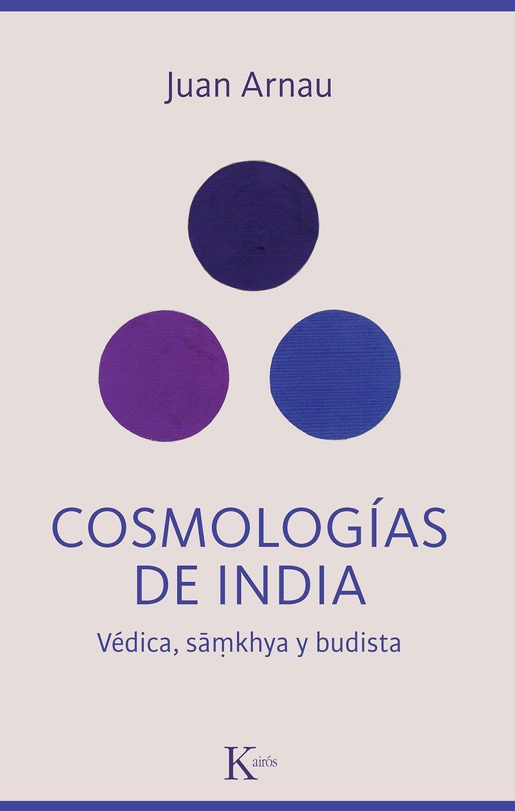 COSMOLOGÍAS DE INDIA | 9788411212342 | ARNAU NAVARRO, JUAN | Llibreria La Gralla | Librería online de Granollers