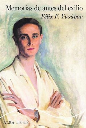 MEMORIAS DE ANTES DEL EXILIO | 9788411780469 | YUSÚPOV, FÉLIX F. | Llibreria La Gralla | Librería online de Granollers