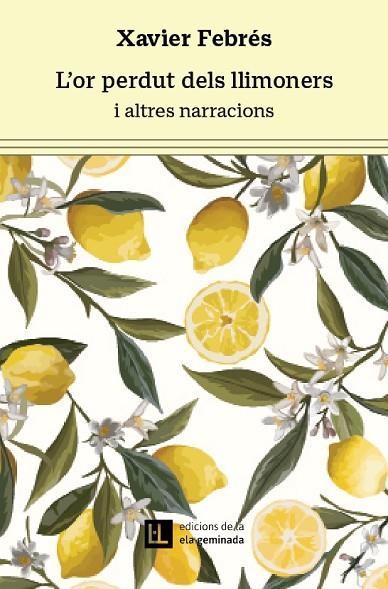 OR PERDUT DELS LLIMONERS, L' | 9788412676679 | FEBRÉS VERDÚ, XAVIER | Llibreria La Gralla | Librería online de Granollers