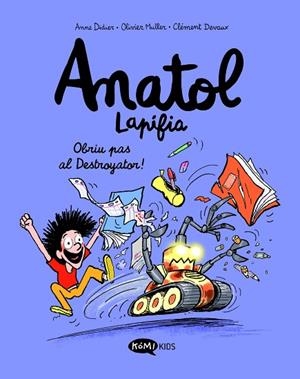 OBRIU PAS AL DESTROYATOR! ANATOL LAPIFIA VOL.7 | 9788419183545 | DIDIER, ANNE ;  MULLER, OLIVIER | Llibreria La Gralla | Librería online de Granollers