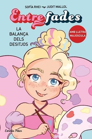 BALANÇA DELS DESITJOS, LA ENTRE FADES 2. LA | 9788413897561 | RHEI, SOFÍA | Llibreria La Gralla | Llibreria online de Granollers