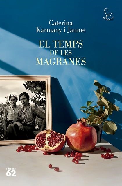TEMPS DE LES MAGRANES, EL | 9788429781694 | KARMANY, CATERINA | Llibreria La Gralla | Llibreria online de Granollers