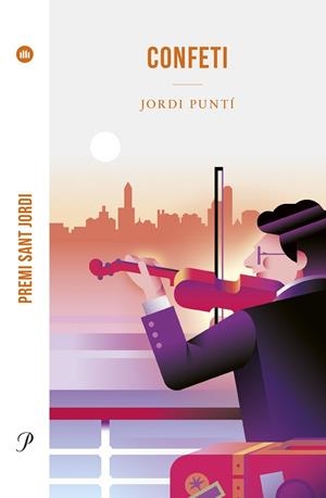 CONFETI (PREMI SANT JORDI 2023) | 9788419657572 | PUNTÍ, JORDI | Llibreria La Gralla | Librería online de Granollers