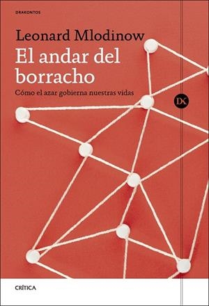 ANDAR DEL BORRACHO, EL | 9788491996132 | MLODINOW, LEONARD | Llibreria La Gralla | Llibreria online de Granollers