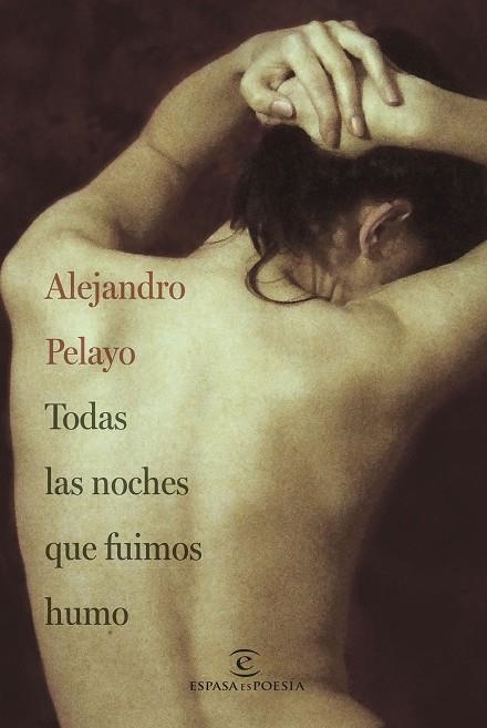 TODAS LAS NOCHES QUE FUIMOS HUMO | 9788467072235 | PELAYO, ALEJANDRO | Llibreria La Gralla | Librería online de Granollers