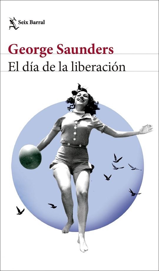 DÍA DE LA LIBERACIÓN, EL | 9788432242847 | SAUNDERS, GEORGE | Llibreria La Gralla | Librería online de Granollers