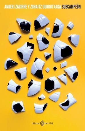 SUBCAMPEÓN | 9788419119469 | GURRUTXAGA, ZUHAITZ / IZAGIRRE, ANDER | Llibreria La Gralla | Librería online de Granollers