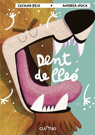 DENT DE LLEÓ | 9788482896540 | PEIX CRUZ, SUSANA / NOCA, ANDREA | Llibreria La Gralla | Librería online de Granollers
