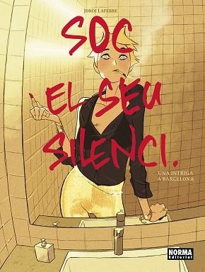 SOC EL SEU SILENCI | 9788467967586 | LAFEBRE, JORDI | Llibreria La Gralla | Librería online de Granollers