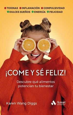 COME Y SÉ FELIZ! | 9788419870346 | WANG DIGGS, KAREN | Llibreria La Gralla | Llibreria online de Granollers