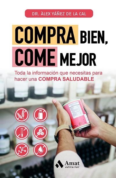 COMPRA BIEN, COME MEJOR | 9788419870407 | YÁÑEZ DE LA CAL, ÀLEX | Llibreria La Gralla | Librería online de Granollers