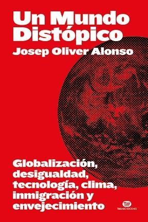 UN MUNDO DISTÓPICO | 9788419683694 | OLIVER ALONSO, JOSEP | Llibreria La Gralla | Librería online de Granollers