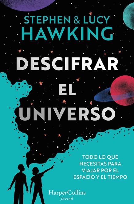 DESCIFRAR EL UNIVERSO | 9788419802064 | HAWKING, STEPHEN / HAWKING, LUCY | Llibreria La Gralla | Librería online de Granollers