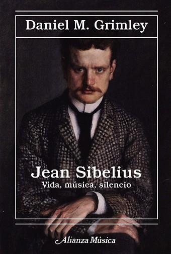 JEAN SIBELIUS. VIDA, MÚSICA, SILENCIO | 9788411484541 | GRIMLEY, DANIEL M. | Llibreria La Gralla | Librería online de Granollers