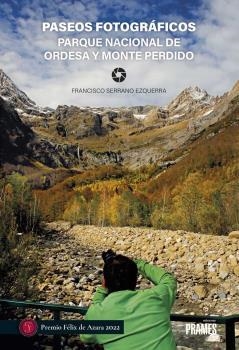 PASEOS FOTOGRÁICOS. PARQUE NACIONAL DE ORDESA Y MONTEPERDIDO | 9788483215845 | SERRANO EZQUERRA, FRANCISCO | Llibreria La Gralla | Librería online de Granollers