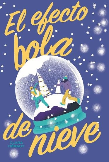 EFECTO BOLA DE NIEVE, EL | 9788419467270 | HÉRAUT, CLARA | Llibreria La Gralla | Librería online de Granollers