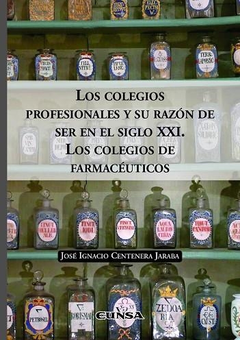 COLEGIOS PROFESIONALES Y SU RAZÓN DE SER EN EL SIGLO XXI, LOS | 9788431338985 | CENTENERA JARABA, JOSÉ IGNACIO | Llibreria La Gralla | Llibreria online de Granollers