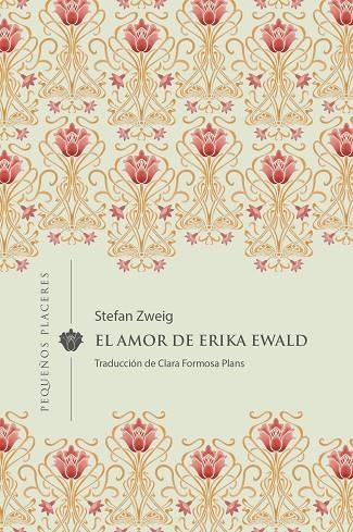 AMOR DE ERIKA EWALD, EL | 9788412579338 | ZWEIG, STEFAN | Llibreria La Gralla | Llibreria online de Granollers