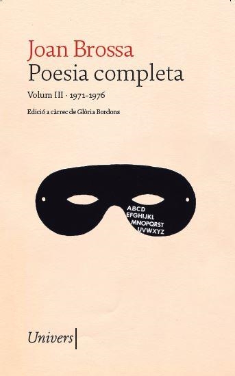 POESIA COMPLETA JOAN BROSSA VOLUM III (1971-1976) | 9788418887666 | BROSSA CUERVO, JOAN | Llibreria La Gralla | Llibreria online de Granollers