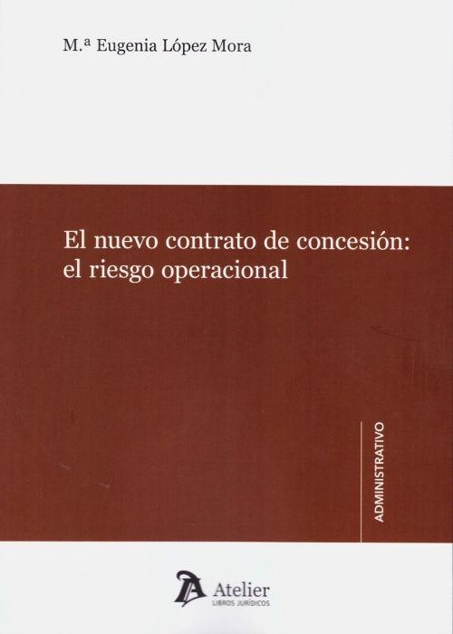 NUEVO CONTRATO DE CONCESIÓN: EL RIESGO OPERACIONAL, EL | 9788417466404 | LÓPEZ MORA, MARIA EUGENIA | Llibreria La Gralla | Llibreria online de Granollers