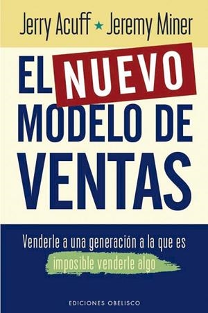 NUEVO MODELO DE VENTAS, EL | 9788411721059 | ACUFF, JERRY / MINER, JEREMY | Llibreria La Gralla | Librería online de Granollers