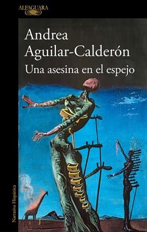 ASESINA EN EL ESPEJO, UNA | 9788420467108 | AGUILAR-CALDERÓN, ANDREA | Llibreria La Gralla | Librería online de Granollers