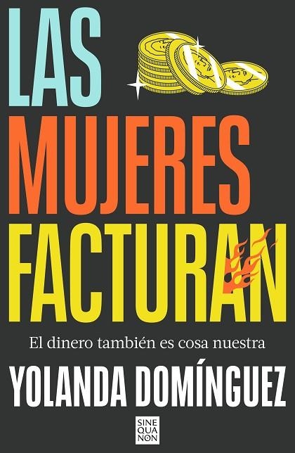 MUJERES FACTURAN, LAS | 9788466678100 | DOMÍNGUEZ, YOLANDA | Llibreria La Gralla | Librería online de Granollers