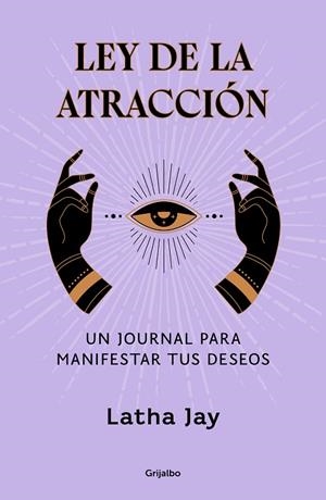 LEY DE LA ATRACCIÓN | 9788425366963 | JAY, LATHA | Llibreria La Gralla | Librería online de Granollers