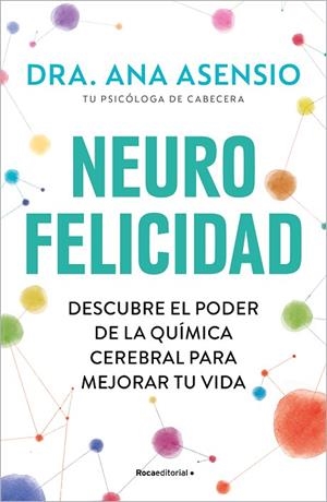 NEUROFELICIDAD | 9788419743879 | ASENSIO, ANA | Llibreria La Gralla | Librería online de Granollers