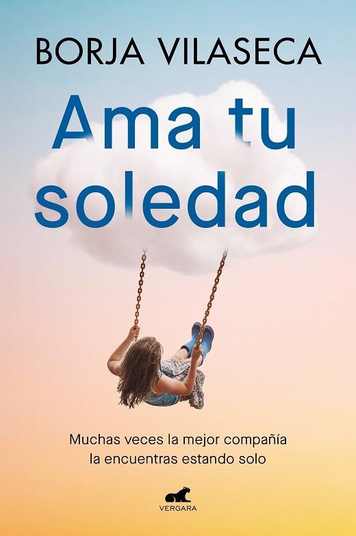 AMA TU SOLEDAD | 9788419248848 | VILASECA, BORJA | Llibreria La Gralla | Llibreria online de Granollers