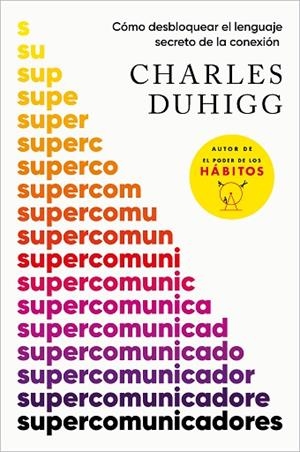 SUPERCOMUNICADORES | 9788419820181 | DUHIGG, CHARLES | Llibreria La Gralla | Librería online de Granollers