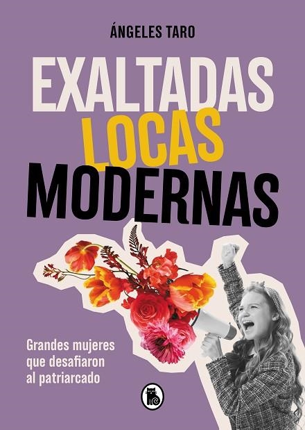 EXALTADAS, LOCAS, MODERNAS | 9788402427618 | TARO, ÁNGELES | Llibreria La Gralla | Librería online de Granollers