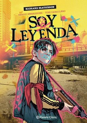 SOY LEYENDA (NOVELA GRÁFICA) | 9788411610926 | MATHESON, RICHARD ;  CABALLERO, TONI ; HERNÁNDEZ, SERGIO | Llibreria La Gralla | Librería online de Granollers