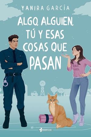 ALGO, ALGUIEN, TÚ Y ESAS COSAS QUE PASAN | 9788408282754 | GARCÍA, YANIRA | Llibreria La Gralla | Librería online de Granollers