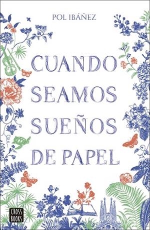 CUANDO SEAMOS SUEÑOS DE PAPEL | 9788408283379 | IBÁÑEZ, POL | Llibreria La Gralla | Llibreria online de Granollers