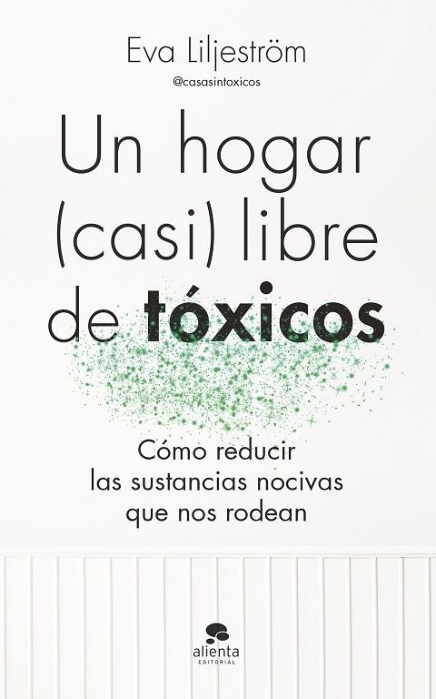 HOGAR (CASI) LIBRE DE TÓXICOS, UN | 9788413443003 | LILJESTRÖM, EVA | Llibreria La Gralla | Llibreria online de Granollers