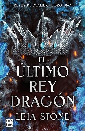 ÚLTIMO REY DRAGÓN, EL | 9788408283546 | STONE, LEIA | Llibreria La Gralla | Librería online de Granollers