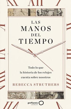 MANOS DEL TIEMPO, LAS | 9788408283744 | STRUTHERS, REBECCA | Llibreria La Gralla | Librería online de Granollers