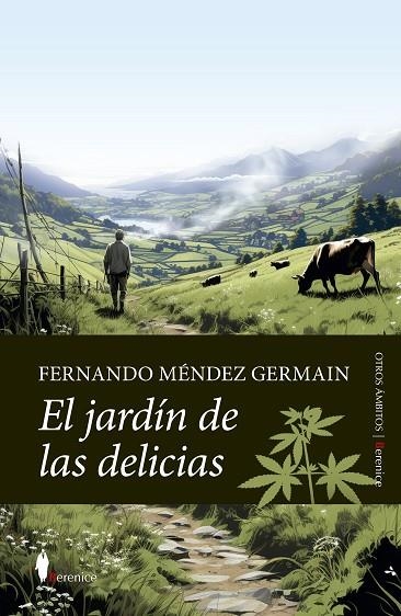 JARDÍN DE LAS DELICIAS,EL | 9788411317061 | MÉNDEZ GERMAIN, FERNANDO | Llibreria La Gralla | Llibreria online de Granollers