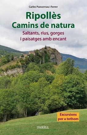 RIPOLLÈS. CAMINS DE NATURA. SALTANTS, RIUS, GORGES I PAISATGES AMB ENCANT | 9788417116859 | PUNCERNAU FERRER, CARLES | Llibreria La Gralla | Llibreria online de Granollers