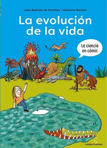 EVOLUCION DE LA VIDA, LA | 9788419393166 | DE PANAFIEU, JEAN-BAPTISTE / BARMAN, ADRIENNE | Llibreria La Gralla | Librería online de Granollers