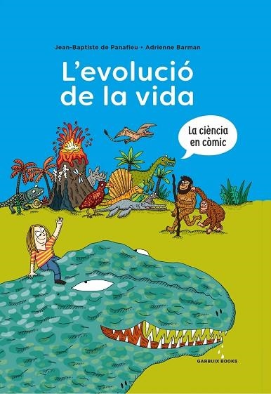 EVOLUCIO DE LA VIDA, L' | 9788419393173 | DE PANAFIEU, JEAN-BAPTISTE / BARMAN, ADRIENNE | Llibreria La Gralla | Llibreria online de Granollers