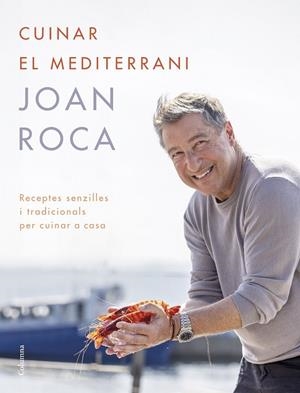 CUINAR EL MEDITERRANI | 9788466431453 | ROCA, JOAN ;  BRUGUÉS, SALVADOR | Llibreria La Gralla | Librería online de Granollers