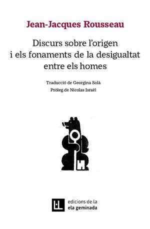 DISCURS SOBRE L'ORIGEN I ELS FONAMENTS DE LA DESIGUALTAT ENTRE ELS HOMES | 9788412676686 | ROUSSEAU, JEAN-JACQUES | Llibreria La Gralla | Librería online de Granollers