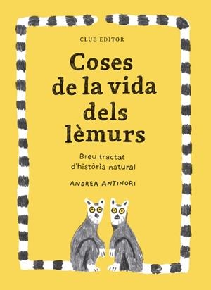 COSES DE LA VIDA DELS LÈMURS | 9788473294096 | ANTINORI, ANDREA | Llibreria La Gralla | Llibreria online de Granollers