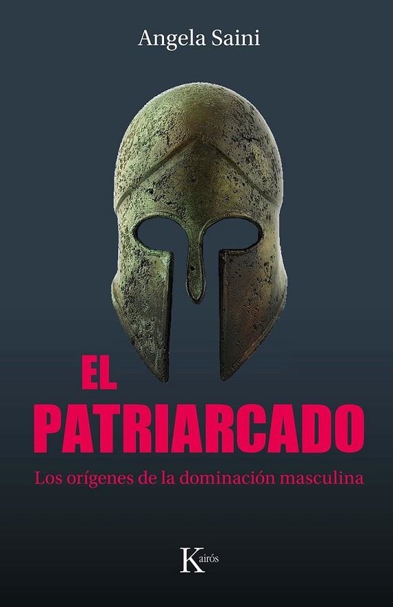 PATRIARCADO, EL | 9788411212335 | SAINI, ANGELA | Llibreria La Gralla | Llibreria online de Granollers