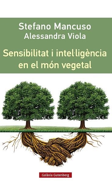 SENSIBILITAT I INTEL·LIGÈNCIA EN EL MÓN VEGETAL | 9788419392435 | MANCUSO, STEFANO | Llibreria La Gralla | Llibreria online de Granollers